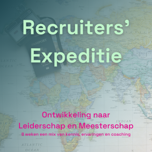 recruiters' expeditie: ontwikkeling naar leiderschap en meesterschap